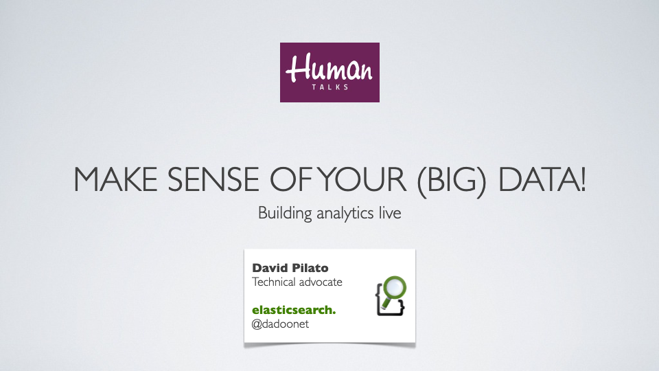 Make sense of your (BIG) data!