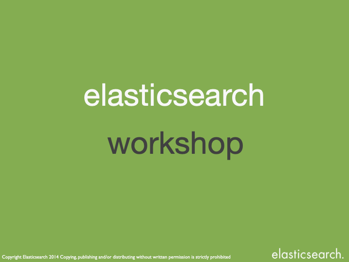 Hands on elasticsearch and Kibana