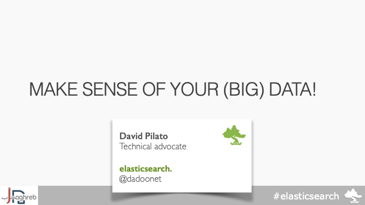 Make sense of your (BIG) data!